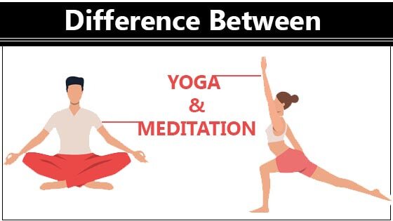 Yoga vs Meditation- Difference Between 